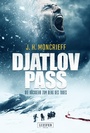 Cover: DJATLOV PASS - Die Rückkehr zum Berg des Todes - Luzifer-Verlag