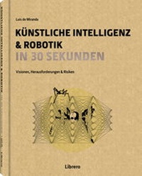 Abbildung von: Künstliche Intelligenz in 30 Sekunden - Librero