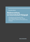 Cover: Medienerziehung im Unterrichtsfach P&auml;dagogik - Waxmann Verlag GmbH
