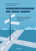 Cover: Bildungsentscheidungen und lokales Angebot - Waxmann Verlag GmbH