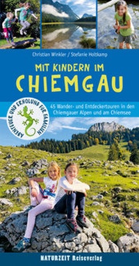 Abbildung von: Mit Kindern im Chiemgau - Naturzeit Reiseverlag