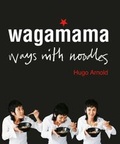 Cover: Wagamama Ways With Noodles - Kyle Books