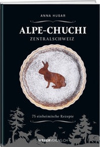 Abbildung von: Alpe-Chuchi Zentralschweiz - Weber Verlag AG