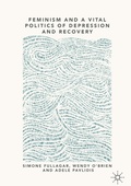Cover: Feminism and a Vital Politics of Depression and Recovery - Palgrave Macmillan