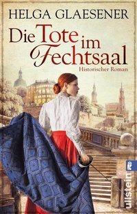 Abbildung von: Die Tote im Fechtsaal - Ullstein Taschenbuchverlag