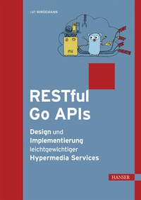 Abbildung von: RESTful Go APIs - Hanser