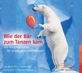 Cover: Wie der B&auml;r zum Tanzen kam (H&ouml;rbuch) - Ernst Reinhardt Verlag
