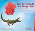 Cover: Wie das Krokodil zum Fliegen kam (H&ouml;rbuch) - Ernst Reinhardt Verlag