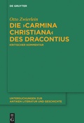 Cover: Die >Carmina christiana< des Dracontius - De Gruyter
