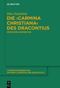 Cover: Die >Carmina christiana< des Dracontius - De Gruyter