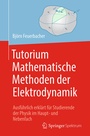 Cover: Tutorium Mathematische Methoden der Elektrodynamik - Springer Spektrum