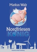 Cover: Nordfriesenk&ouml;nig - BoD - Books on Demand