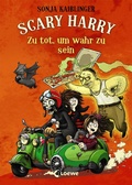 Cover: Scary Harry (Band 8) - Zu tot, um wahr zu sein - Loewe