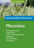 Cover: Landwirtschaftlicher Pflanzenbau: Pflanzenbau - Verlag Eugen Ulmer