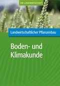 Cover: Landwirtschaftlicher Pflanzenbau: Landwirtschaftliche Boden- und Klimakunde - Verlag Eugen Ulmer