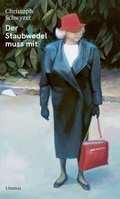 Cover: Der Staubwedel muss mit - Limmat