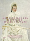 Cover: Meisterwerke der Gottfried Keller-Stiftung - Scheidegger & Spiess