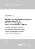 Cover: Methodik zur produktionsorientierten Produktanalyse f&uuml;r die Wiederverwendung von Produktionssystemen - 2REUSE : Konzept, Informationsmodell und Validierung am besonderen Beispiel des Karosserierohbaus in der Automobilindustrie - KIT Scientific Publishing