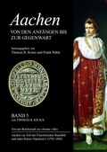 Cover: Aachen - Von den Anf&auml;ngen bis zur Gegenwart, Band 5 - Verlag PH.C.W. SCHMIDT bei Rudolph Druck