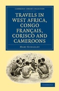 Cover: Travels in West Africa, Congo Francais, Corisco and Cameroons - Cambridge University Press