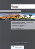Cover: Algorithms and Hardware for Error Correction Coding with High Coding Gain - RPTU Rheinland-Pf&auml;lzische Technische Universit&auml;t Kaiserslautern Landau