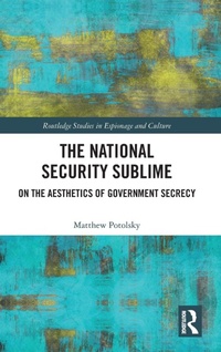 Enlarge image Cover: The National Security Sublime - Routledge