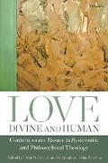 Cover: Love, Divine and Human: Contemporary Essays in Systematic and Philosophical Theology - T.& T.Clark Ltd