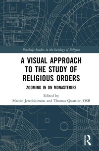 Abbildung von: A Visual Approach to the Study of Religious Orders - Routledge