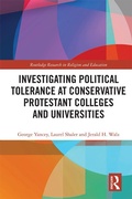 Cover: Investigating Political Tolerance at Conservative Protestant Colleges and Universities - Routledge