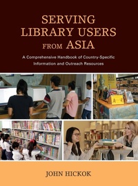 Abbildung von: Serving Library Users from Asia - Rowman & Littlefield Publishers