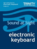 Cover: Sound at Sight Electronic Keyboard: Grades 6-8 - Trinity College London Press