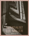 Cover: Surrealist Lee Miller - Lee Miller Archives Publishing