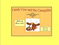Cover: Candy Cow and the Caterpillar - Mlarter