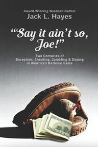 Abbildung von: Say It Ain't So, Joe! - Jack L. Hayes