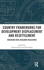 Cover: Country Frameworks for Development Displacement and Resettlement - Routledge