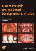 Cover: Atlas of Pediatric Oral and Dental Developmental Anomalies - Wiley-ISTE