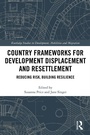 Cover: Country Frameworks for Development Displacement and Resettlement - Routledge