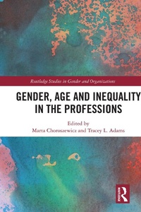 Abbildung von: Gender, Age and Inequality in the Professions - Routledge