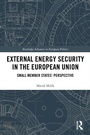 Cover: External Energy Security in the European Union - Routledge