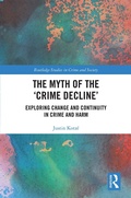 Cover: The Myth of the 'Crime Decline' - Routledge