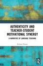 Cover: Authenticity and Teacher-Student Motivational Synergy - Routledge