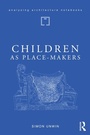 Cover: Children as Place-Makers - Routledge