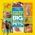 Cover: Little Kids First Big Book of Pets - National Geographic Kids
