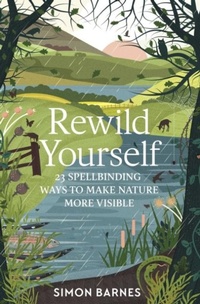 Enlarge image Cover: Rewild Yourself - Simon & Schuster Ltd