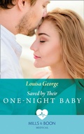 Cover: Saved By Their One-Night Baby - Mills & Boon