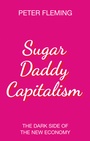 Cover: Sugar Daddy Capitalism - Wiley