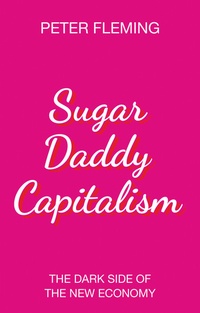 Enlarge image Cover: Sugar Daddy Capitalism - Wiley
