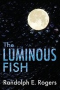 Cover: The Luminous Fish - Bookbaby