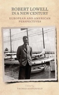 Cover: Robert Lowell in a New Century - Camden House Inc