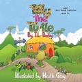 Cover: Tilly the Turtle Little Hands Collection - MacLaren-Cochrane Publishing